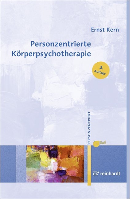 Personzentrierte Körperpsychotherapie - Ernst Kern