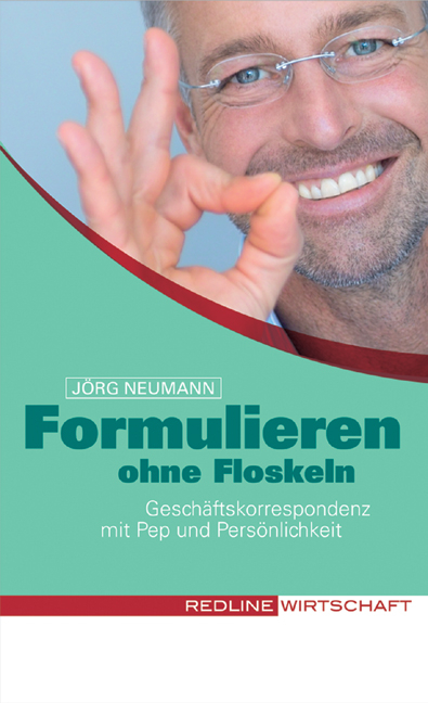 Formulieren ohne Floskeln - Jörg Neumann