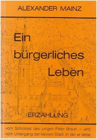 Ein bürgerliches Leben - Alexander Mainz