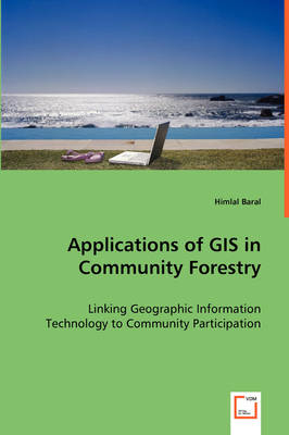 Applications of GIS in Community Forestry - Himlal Baral