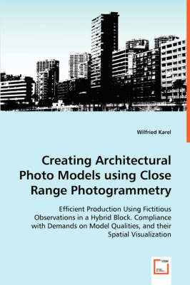 Creating Architectural Photo Models using Close Range Photogrammetry - Wilfried Karel