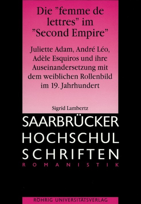 Die "femme des lettres" im "Second Empire" - Sigrid Lambertz