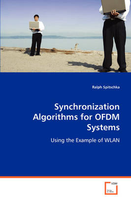 Synchronization Algorithms for OFDM Systems - Ralph Spitschka