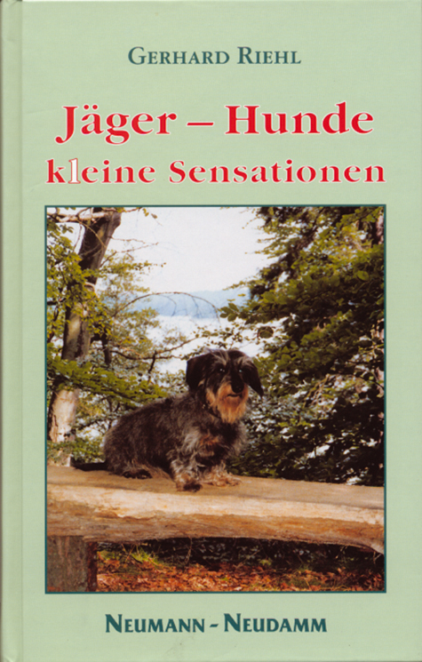 Jäger - Hunde, k(l)eine Sensationen - Gerhard Riehl