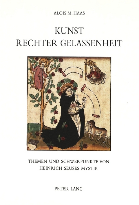 Kunst rechter Gelassenheit - Alois M. Haas