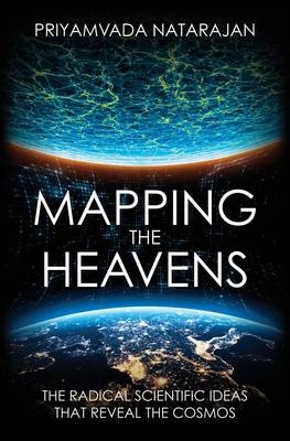 Mapping the Heavens - Priyamvada Natarajan