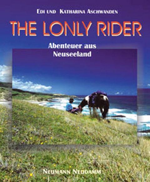 The Lonly Rider - Edi Aschwanden, Katharina Aschwanden