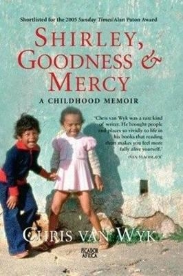 Shirley, Goodness and Mercy - Chris van Wyk