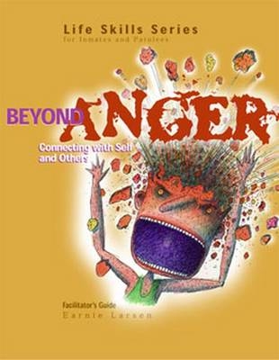 Beyond Anger Facilitator's Guide - Earnie Larsen