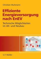 Effiziente Energieversorgung nach EnEV - Christian Muhmann