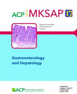 MKSAP® 17 Gastroenterology and Hepatology - 