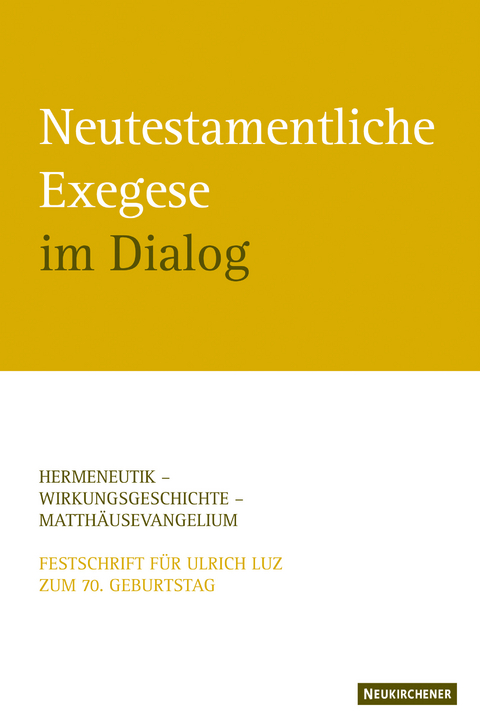 Neutestamentliche Exegese im Dialog - 