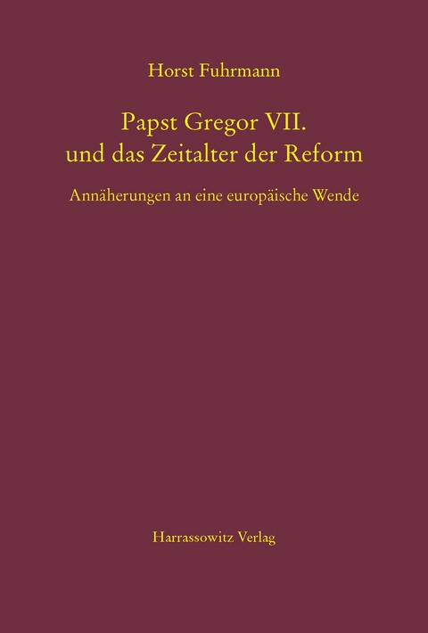 Papst Gregor VII. und das Zeitalter der Reform - Horst Fuhrmann