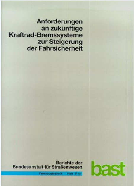 Anforderungen an zukünftige Kraftrad-Bremssysteme zur Steigerung der Fahrsicherheit - J Funke, H Winner