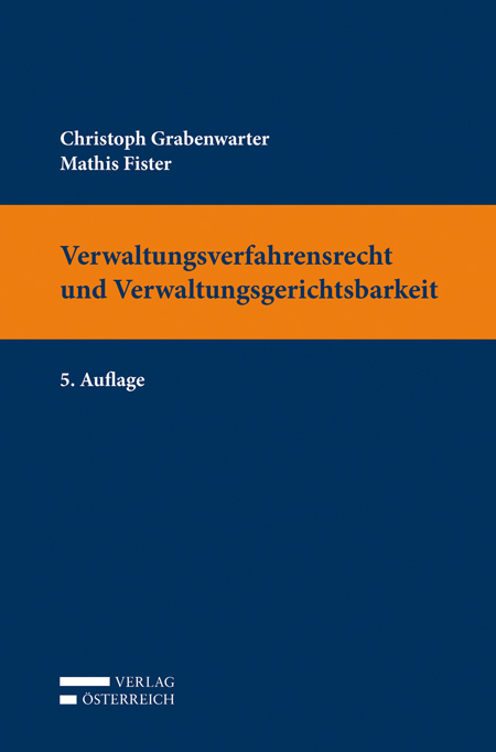 Verwaltungsverfahrensrecht und Verwaltungsgerichtsbarkeit - Mathis Fister, Christoph Grabenwarter