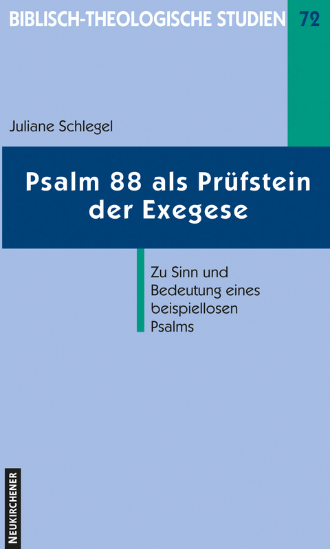 Psalm 88 als Prüfstein der Exegese - Juliane Schlegel