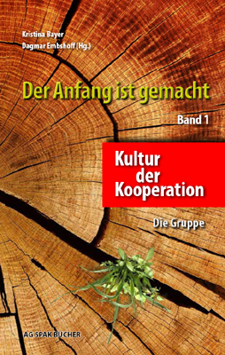 Der Anfang ist gemacht - Antonie Armbruster-Petersen, Silke Freitag, Annett Gnass, Dieter Halbach, Thich Nhât Hanh, Kai Romhardt, Christian Rüther, Olivia Santen, Wilfried Schwarz, Eva Stützel, Simone Thalheim, Uschi Volz-Walk