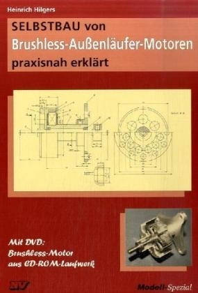 Selbstbau von Brushless-Aussenläufer-Motoren praxisnah erklärt - Heinrich Hilgers