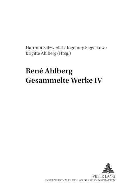 René Ahlberg- Gesammelte Werke IV - 