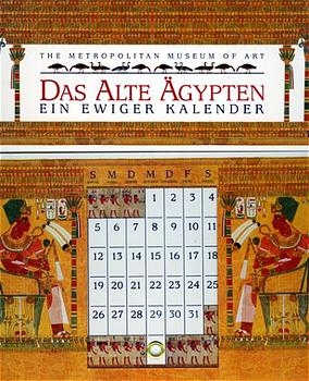 Das Alte Ägypten - Ein ewiger Kalender - Catharine Roehrig