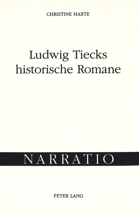 Ludwig Tiecks historische Romane - Christine Harte