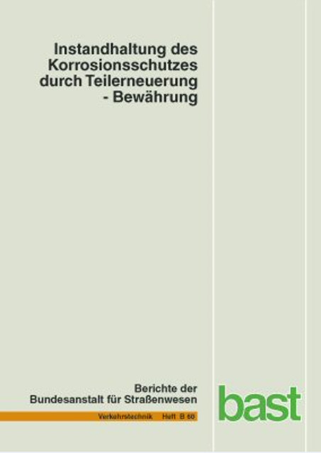 Instandhaltung des Korrosionsschutzes durch Teilerneuerung - Bewährung - Malgorzata Schröder