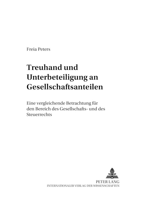 Treuhand und Unterbeteiligung an Gesellschaftsanteilen - Freia Peters