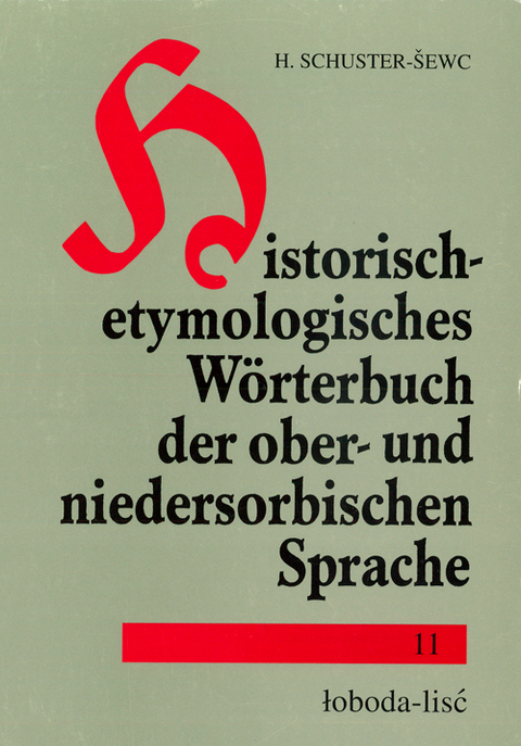 Historisch-etymologisches Wörterbuch der ober- und niedersorbischen Sprache - Heinz Schuster-Sewc