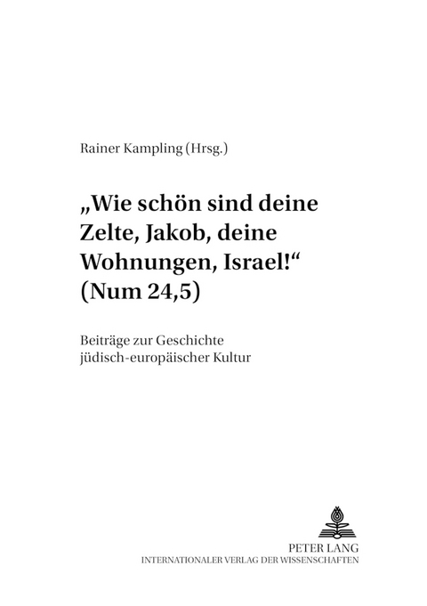 «Wie schön sind deine Zelte, Jakob, deine Wohnungen, Israel!» (Num 24,5) - 