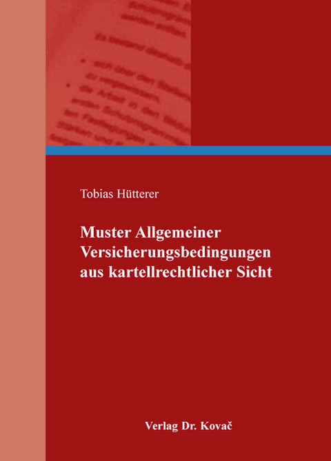 Muster Allgemeiner Versicherungsbedingungen aus kartellrechtlicher Sicht - Tobias Hütterer