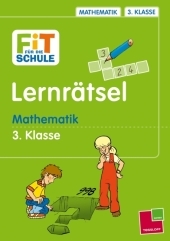 Fit für die Schule Lernrätsel Mathematik 3. Klasse - Werner Zenker