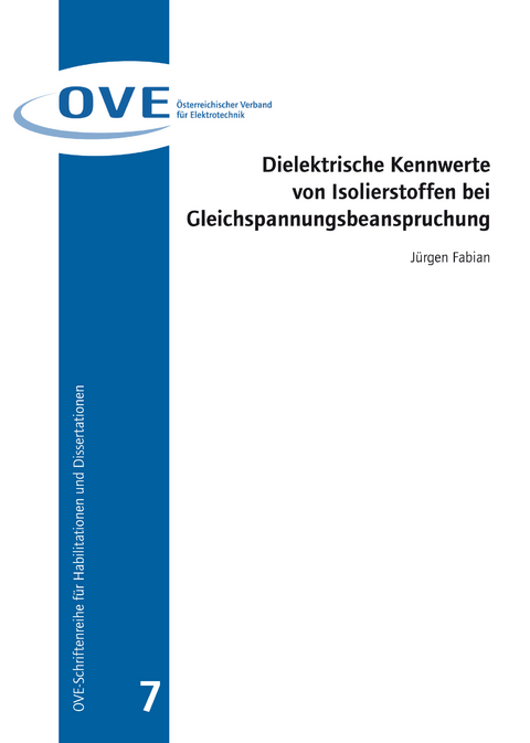 Dielektrische Kennwerte von Isolierstoffen bei Gleichspannungsbeanspruchung - Jürgen Fabian