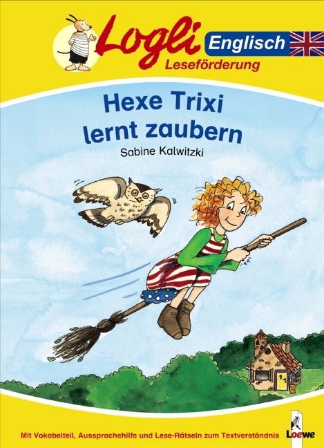 Hexe Trixi lernt zaubern - Sabine Kalwitzki