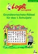 Grundwortschatz-Rätsel für das 1. Schuljahr - Gisela Dorst