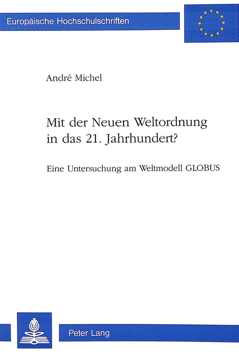 Mit der Neuen Weltordnung in das 21. Jahrhundert?