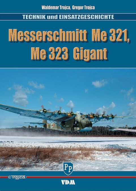 Messerschmitt Me 321/ Me 323 Gigant - Gregor Trojca, Waldemar Trojca