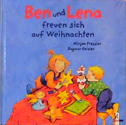 Ben und Lena freuen sich auf Weihnachten - Mirjam Pressler