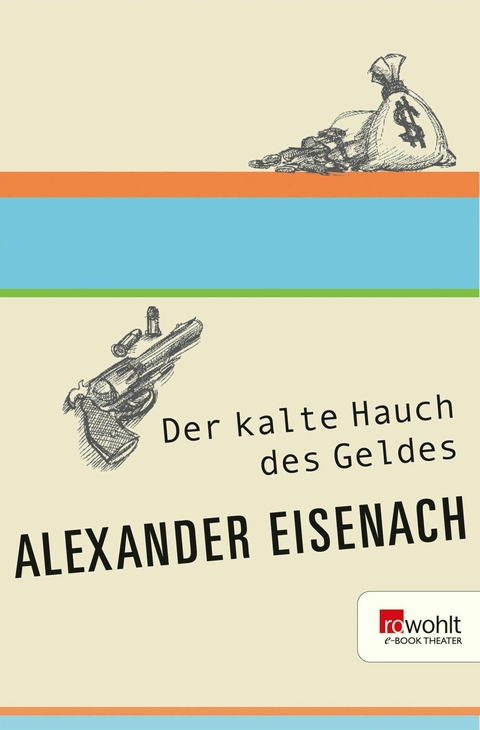 Der kalte Hauch des Geldes -  Alexander Eisenach