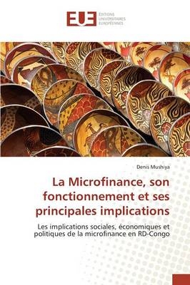 La Microfinance, son fonctionnement et ses principales implications - Denis Mushiya