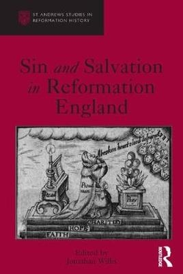 Sin and Salvation in Reformation England - Jonathan Willis