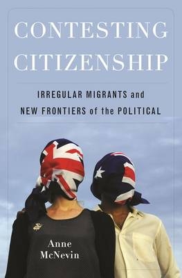 Contesting Citizenship - Anne McNevin