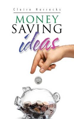 Money Saving Ideas - Claire Horrocks