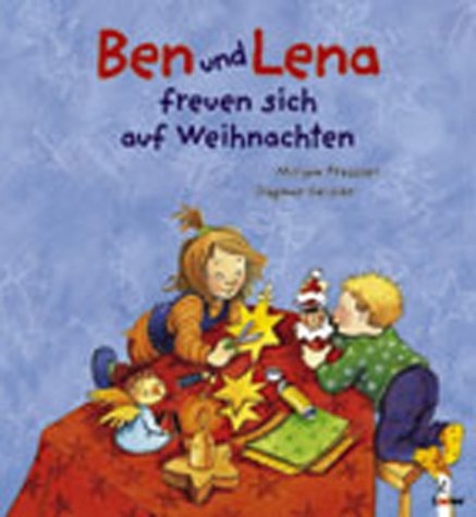 Ben und Lena freuen sich auf Weihnachten - Mirjam Pressler