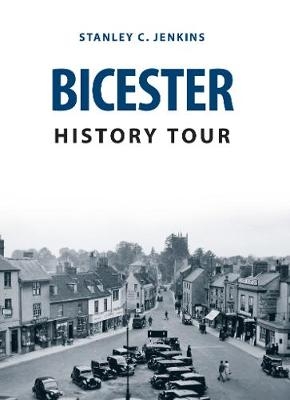 Bicester History Tour - Stanley C. Jenkins