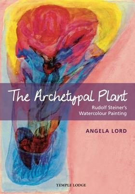 The Archetypal Plant - Angela Lord