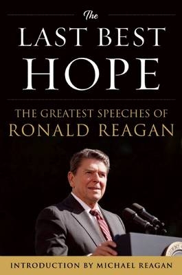 The Last Best Hope - Ronald Reagan