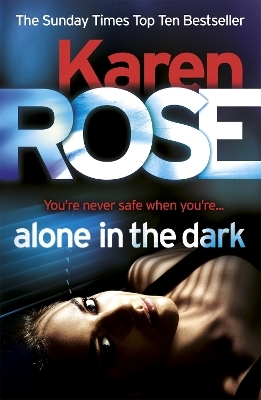 Alone in the Dark (The Cincinnati Series Book 2) - Karen Rose