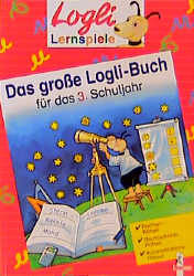 Das grosse Logli-Buch für das 3. Schuljahr