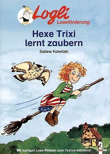 Hexe Trixi lernt zaubern - Sabine Kalwitzki