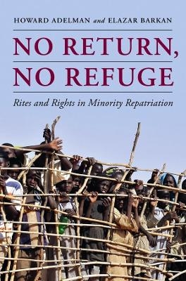 No Return, No Refuge - Howard Adelman, Elazar Barkan